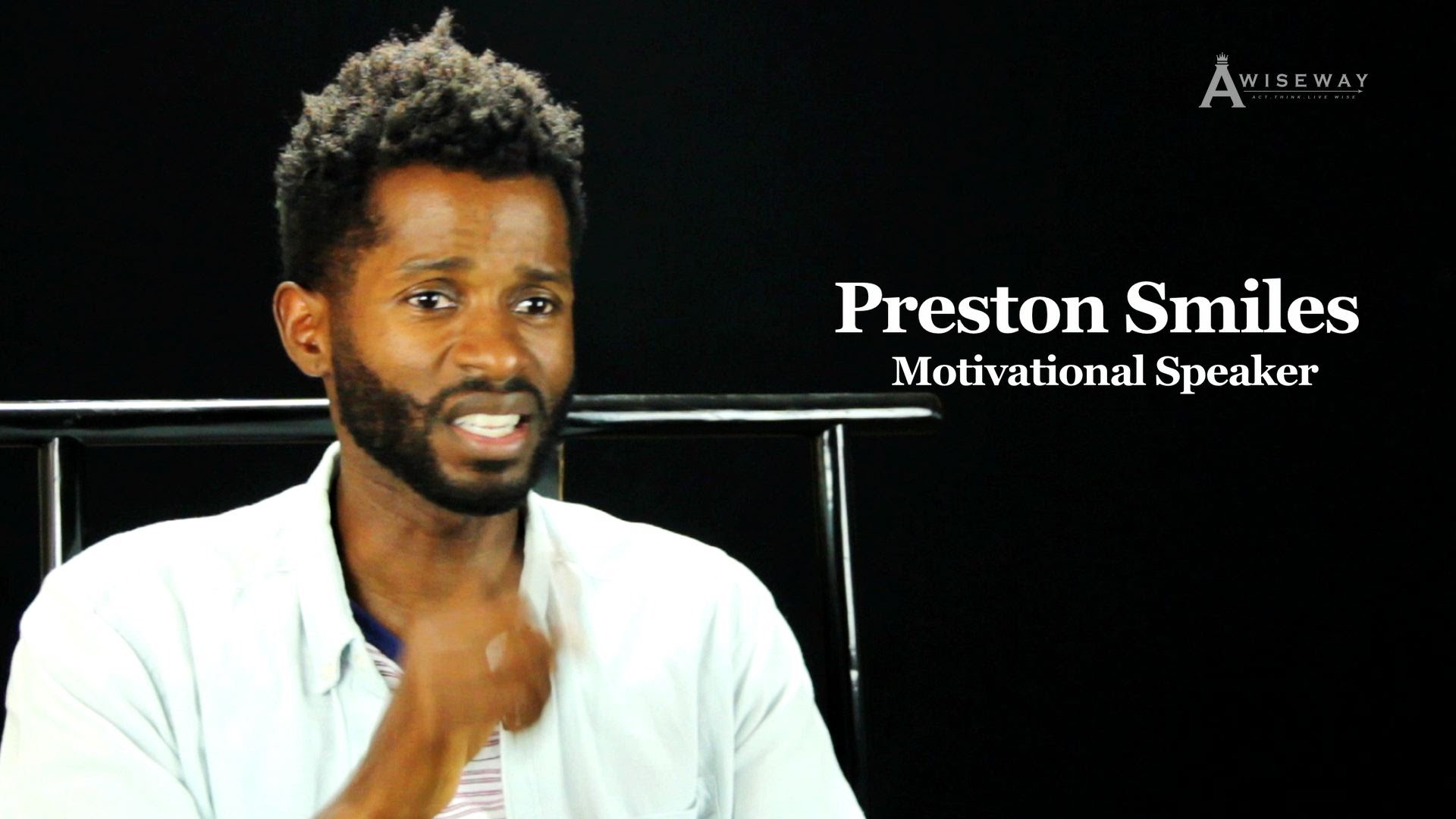 Preston Smiles Explains How He Overcame His Past Life of Negativity
