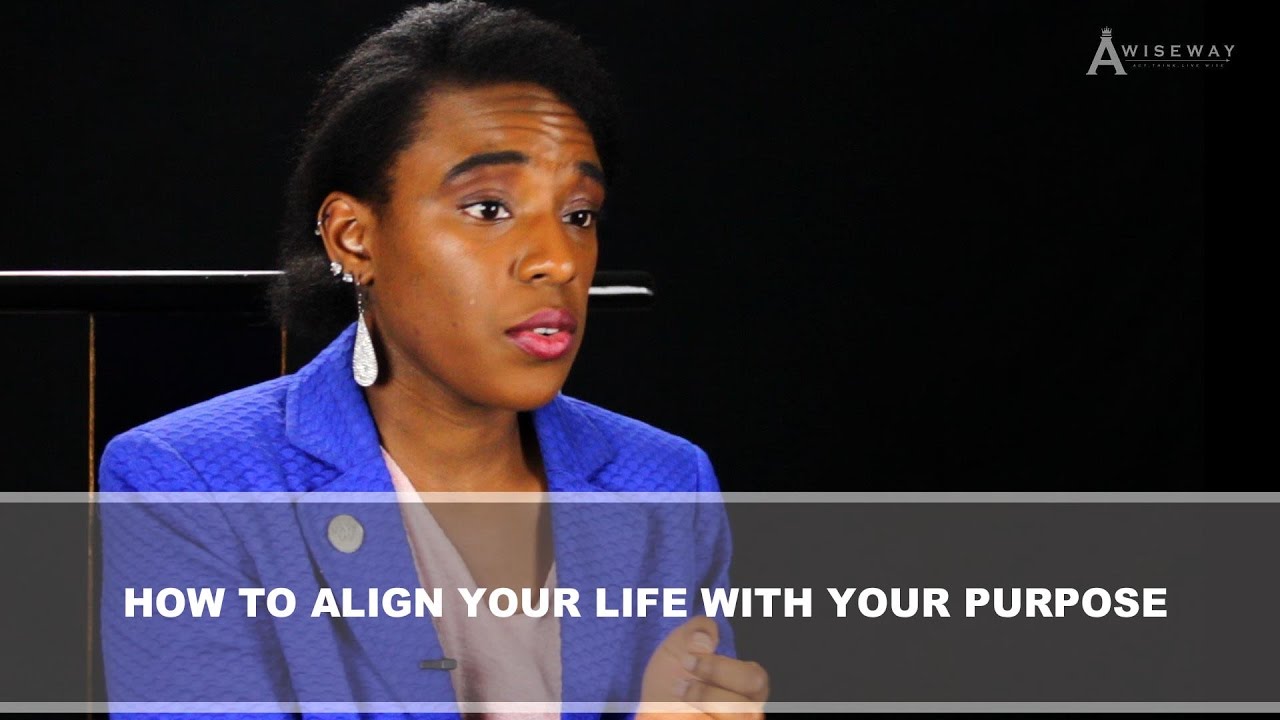 How Can I Align My Life With My Purpose?