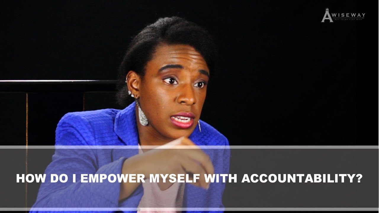 How Can I Empower Myself with Accountability?