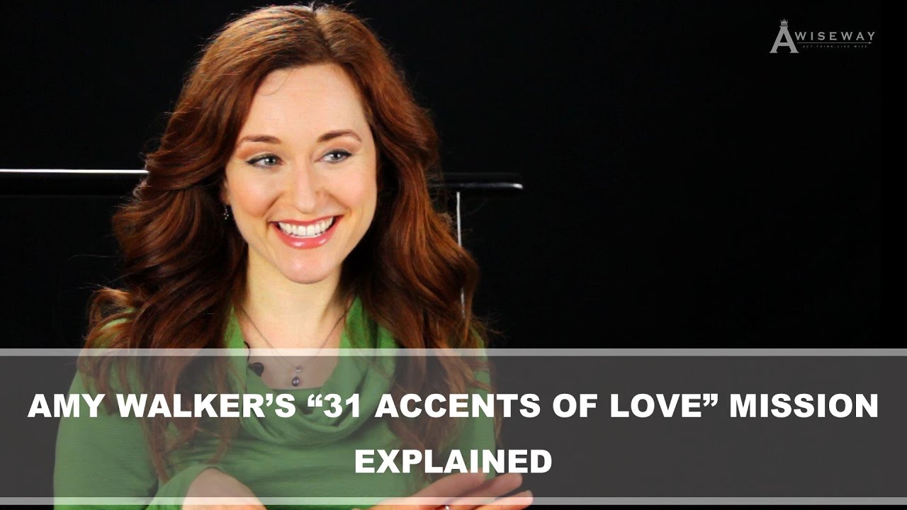 Amy Walker Explains “31 Accents of Love” Mission Statement