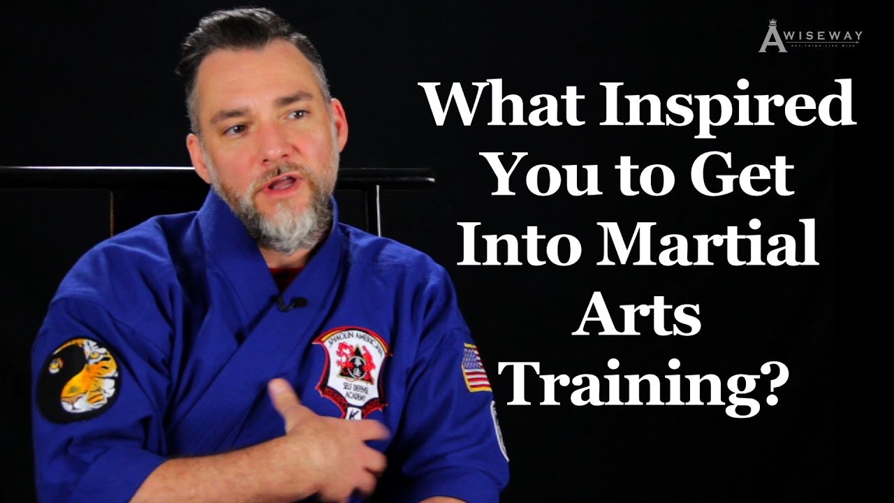 What Inspired You to Get Into Martial Arts Training?